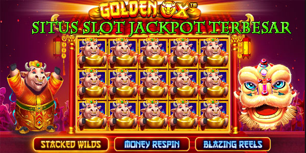 Situs Judi Slot Online Gacor Terbaik dan Terpercaya Gampang Jackpot Terbesar Golden Ox